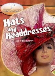 Tapa de Hats And Headdresses Through History (Why Do We Wear?)