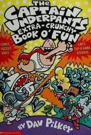 Tapa de The All New Captain Underpants Extra-Crunchy Book O' Fun 2