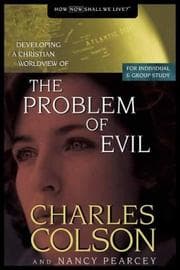 Tapa de Developing a Christian Worldview of the Problem of Evil (Colson, Charles W. Developing a Christian Worldview.)