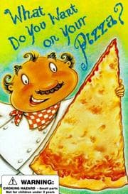 Tapa de What Do You Want on Your Pizza?