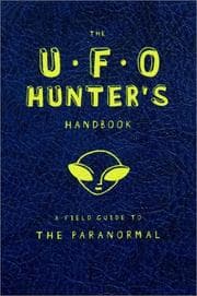 Tapa de The UFO Hunter's Handbook (Field Guides to the Paranormal)