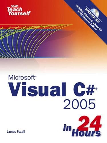 Tapa de Sams Teach Yourself Microsoft® Visual C#® 2005 in 24 Hours, Complete Starter Kit