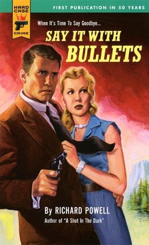 Tapa de Say It With Bullets (Hard Case Crime)