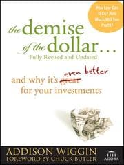 Tapa de The demise of the dollar-- and why it's even better for your investments