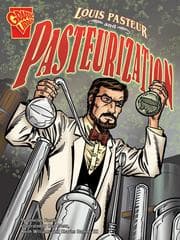 Tapa de Louis Pasteur and Pasteurization