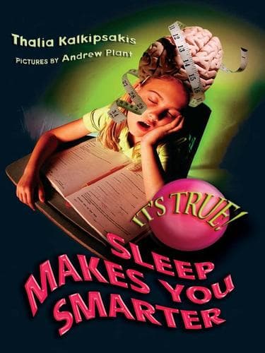 Tapa de It's True! Sleep Makes You Smarter
