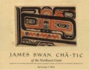 Tapa de James Swan, Cha-Tic of the Northwest Coast
