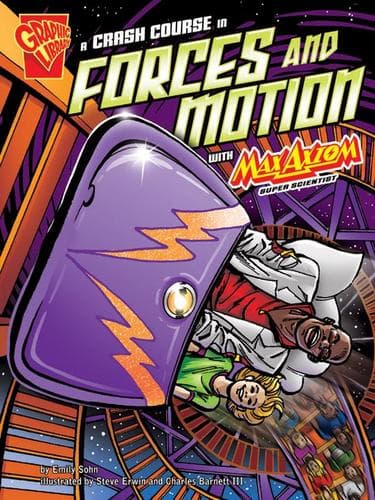 Tapa de A Crash Course in Forces and Motion with Max Axiom, Super Scientist