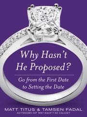 Tapa de Why Hasn't He Proposed?