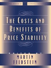 Tapa de The Costs and Benefits of Price Stability