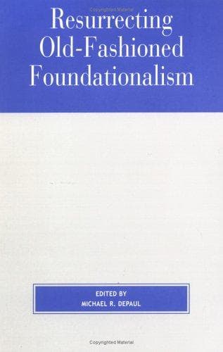 Tapa de Resurrecting old-fashioned foundationalism
