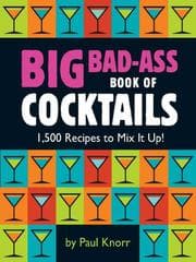 Tapa de Big Bad-Ass Book of Cocktails