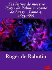 Tapa de Les lettres de messire Roger de Rabutin, comte de Bussy, Volume 4