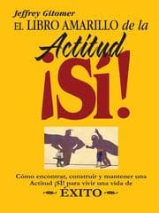 Tapa de El pequeno libro amarillo de la Actitud ¡SI!