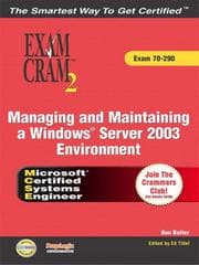Tapa de MCSA/MCSE Managing and Maintaining a Windows Server 2003 Environment Exam Cram 2 (Exam Cram 70-290)