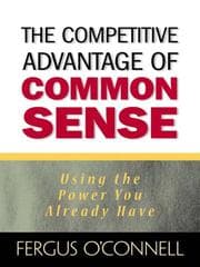 Tapa de The Competitive Advantage of Common Sense