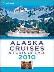 Tapa de Frommer's Alaska Cruises and Ports of Call 2010