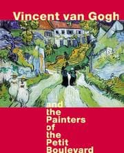 Tapa de Vincent Van Gogh and the painters of the petit boulevard