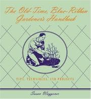Tapa de The old-time, blue-ribbon gardener's handbook