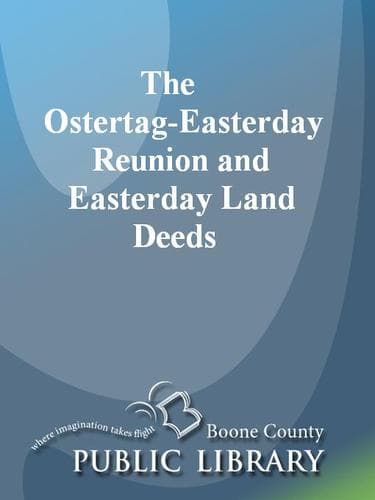 Tapa de The Ostertag-Easterday Reunion and Easterday Land Deeds