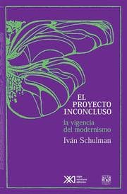 Tapa de El proyecto inconcluso: la vigencia del modernismo