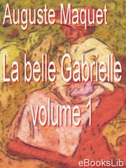 Tapa de La belle Gabrielle - volume 1