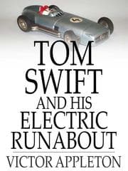 Tapa de Tom Swift and His Electric Runabout: Or, the Speediest Car on the Road