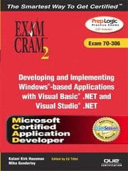 Tapa de MCAD Developing and Implementing Windows-based Applications with Microsoft Visual Basic® .NET and Microsoft Visual Studio® .NET Exam Cram 2 (Exam Cram 70-306)