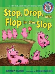 Tapa de Stop, Drop, and Flop in the Slop: A Short Vowel Sounds Book with Consonant Blends