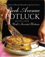 Tapa de Park Avenue potluck : recipes from New York's savviest hostesses