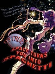 Tapa de It's True! Space Turns You Into Spaghetti
