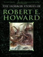 Tapa de The Horror Stories of Robert E. Howard