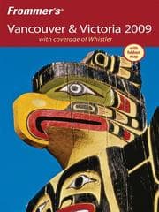 Tapa de Frommer's Vancouver and Victoria 2009