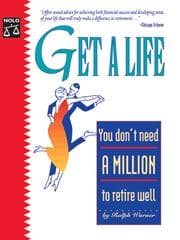 Tapa de Get a Life: You Don't Need a Million to Retire Well
