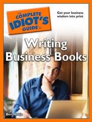 Tapa de The Complete Idiot's Guide to Writing Business Books