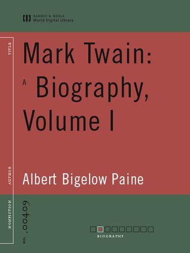 Tapa de Mark Twain: A Biography, Volume I