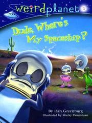 Tapa de Dude Where's My Spaceship