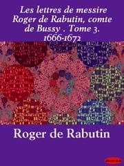 Tapa de Les lettres de messire Roger de Rabutin, comte de Bussy, Volume 3
