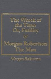 Tapa de Wreck of the Titan Or, Futility and Morgan Robertson the Man
