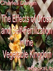 Tapa de The Effects of Cross and Self-Fertilization in the Vegetable Kingdom