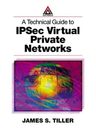 Tapa de A Technical Guide to IPSec Virtual Private Networks