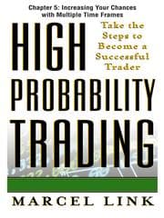 Tapa de Increasing Your Chances with Multiple Time Frames
