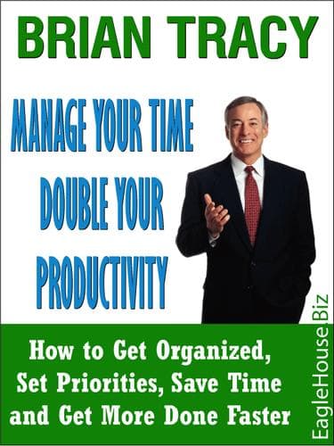 Tapa de Manage Your Time and Double Your Productivity