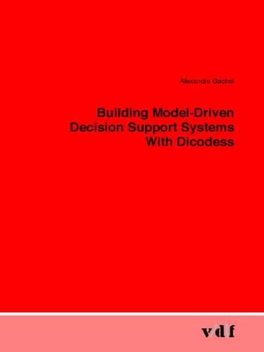 Tapa de Building Model-Driven Decision Support Systems With Dicodess