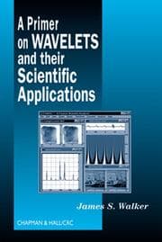 Tapa de A Primer on Wavelets and Their Scientific Applications (Studies in Advanced Mathematics)