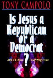 Tapa de Is Jesus a Republican or a Democrat?