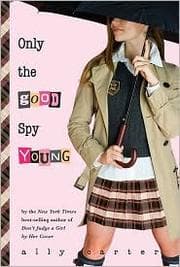 Tapa de Only the Good Spy Young (Gallagher Girls #4)