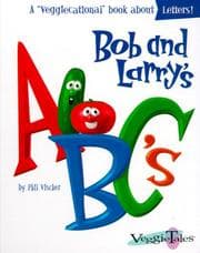 Tapa de Bob and Larry's ABC's (Veggiecational Ser)