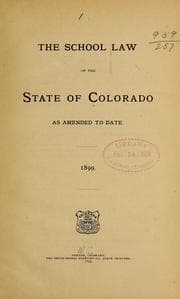 Tapa de The school law of the state of Colorado as amended to date 1899