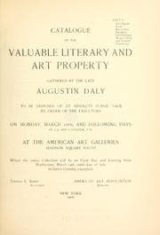 Tapa de Catalogue of the valuable literary and art property gathered by the late Augustin Daly, to be disposed of at absolute public sale ..